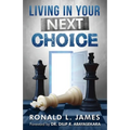 Living in Your Next Choice
