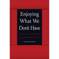 Enjoying What We Don't Have: The Political Project of Psychoanalysis