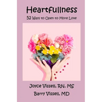 Heartfullness: 52 Ways to Open to More Love