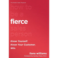 How to Be a FIERCE Salesperson