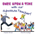 Once upon a time with our Substitute Teacher!