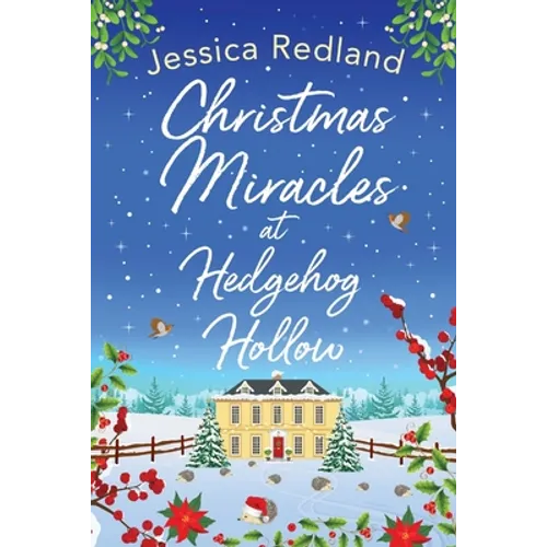 Christmas Miracles at Hedgehog Hollow