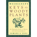 Muenscher's Keys to Woody Plants: An Expanded Guide to Native and Cultivated Species