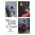 Wear Your Chair: When Fashion Meets Interior Design