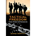 Tactical Freedom: The PTSD Offensive