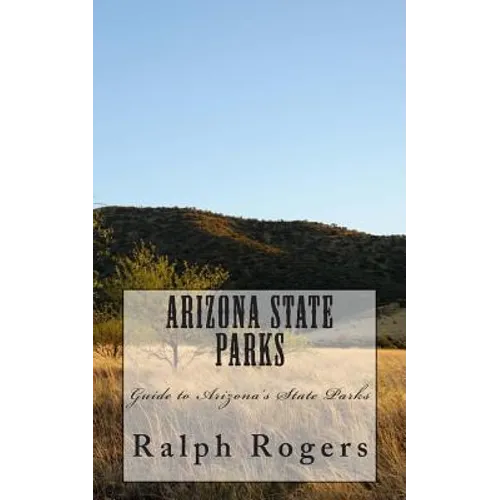 Arizona State Parks: Guide to Arizona's State Parks
