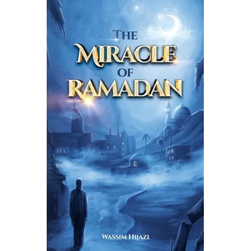 The Miracle of Ramadan