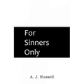 For Sinners Only
