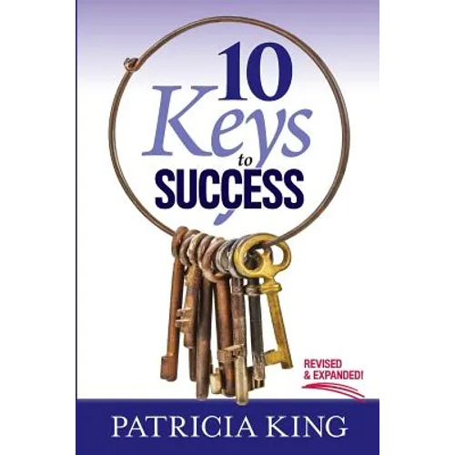 10 Keys to Success: Revised and Expanded Edition