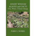 DESERT WISDOM/AGAVES and CACTI: CO2, Water, Climate Change