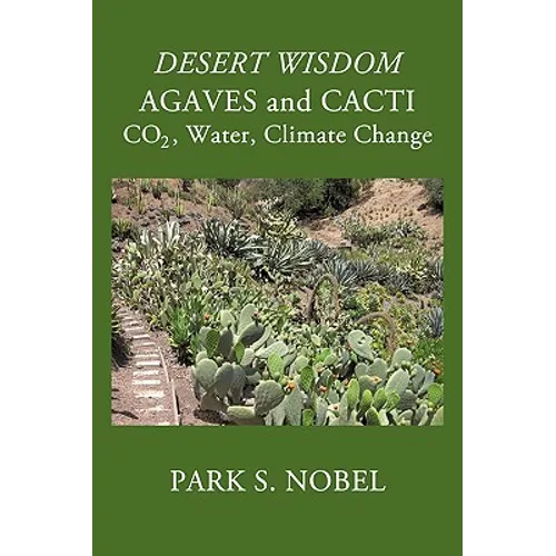 DESERT WISDOM/AGAVES and CACTI: CO2, Water, Climate Change