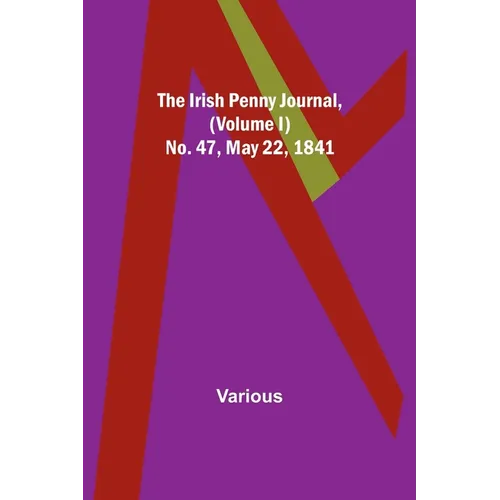 The Irish Penny Journal, (Volume I) No. 47, May 22, 1841