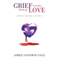 Grief Is the Price We Pay for Love: (Young Donnie's Story)