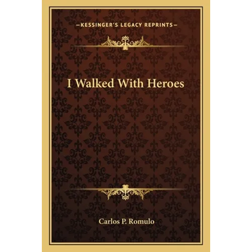 I Walked With Heroes