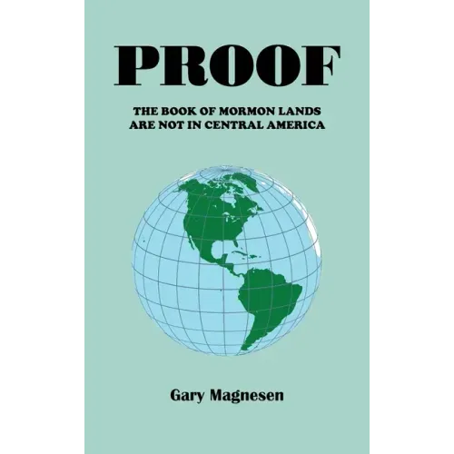 Proof the Book of Mormon Lands Are Not in Central America