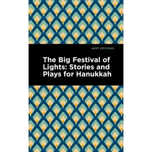 The Big Festival of Lights: Stories and Plays for Hanukkah