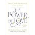 The Power of Love: Sermons, Reflections, and Wisdom to Uplift and Inspire
