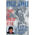 Finding the Champion Within: A Step-By-Step Plan for Reaching Your Full Potential