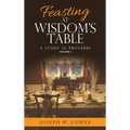 Feasting at Wisdom's Table: A Study in Proverbs