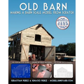 Old Barn: Making a Barn Scale Model from Scratch