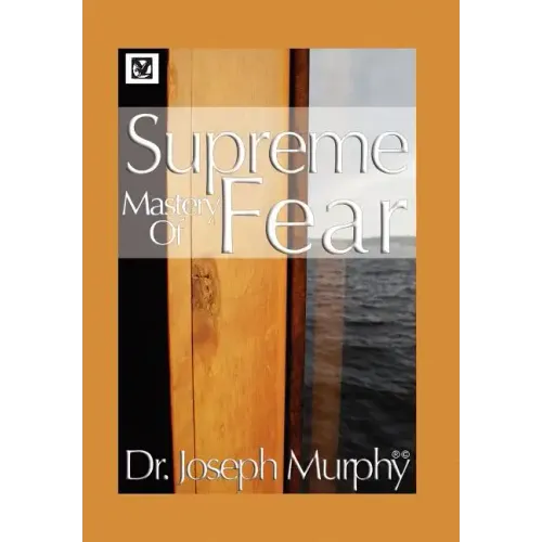 Supreme Mastery of Fear