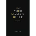 Not Your Mama's Bible (NUMB): A Street-Smart Self-Development Book