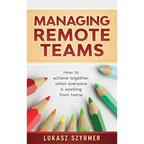 Managing Remote Teams - Hardcover