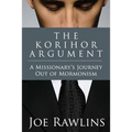 The Korihor Argument: A Missionary's Journey Out of Mormonism