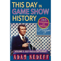 This Day in Game Show History- 365 Commemorations and Celebrations, Vol. 3: July Through September