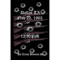 Dallas TX Nov 22,1963 & 12: 30 PM