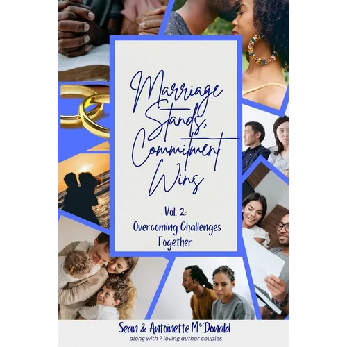 Marriage Stands, Commitment Wins: Vol. 2: Overcoming Challenges Together