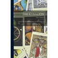 The Kybalion: A Study of The Hermetic Philosophy of Ancient Egypt and Greece
