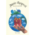 Basic Respect: My Gift to the World
