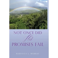 Not Once Did His Promises Fail