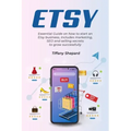 Etsy - Essential Guide on how to start an Etsy business includes marketing, seo and selling secrets to grow successfully