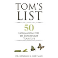 Tom's List: 50 Commandments to Transform Your Life