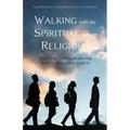 Walking with the Spiritual but not Religious