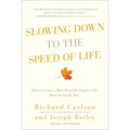 Slowing Down to the Speed of Life