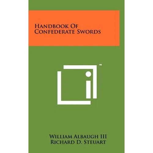 Handbook Of Confederate Swords