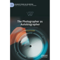 The Photographer as Autobiographer