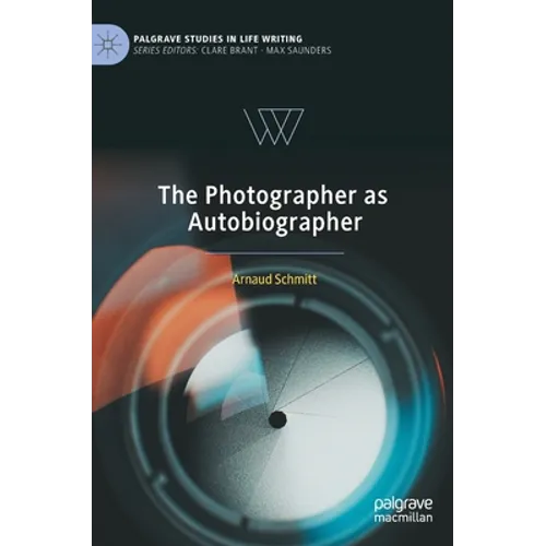 The Photographer as Autobiographer