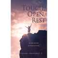 Touch. Open. Rest: An encounter of total victory
