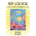 Deep Low Bow: Poems & Stories of Impermanence & Love