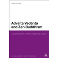 Advaita Vedanta and Zen Buddhism: Deconstructive Modes of Spiritual Inquiry