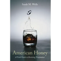 American Honey: A Field Guide to Resisting Temptation