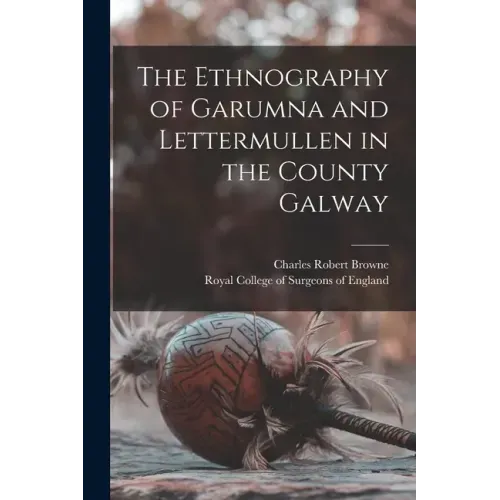 The Ethnography of Garumna and Lettermullen in the County Galway