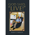 God Said, "Live!"