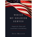 While My Soldier Serves