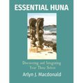 Essential Huna: Discovering and Integrating Your Three Selves