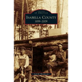 Isabella County: 1859-2009